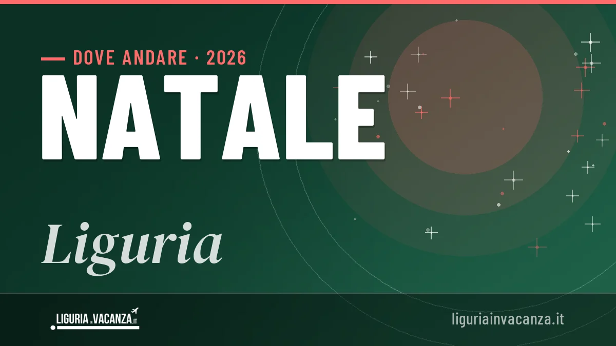 Natale 2026 in Liguria: mete, idee e dove dormire
